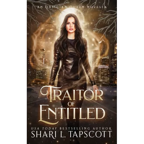 Traitor of the Entitled: An Obsidian Queen Novella - Paperback