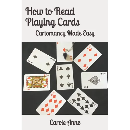 How to Read Playing Cards: Cartomancy Made Easy - Paperback