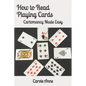 How to Read Playing Cards: Cartomancy Made Easy - Paperback