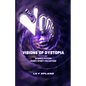 The Vortex: Visions of Dystopia: Science-Fiction Short Story Collection - Paperback
