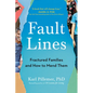 Fault Lines: Fractured Families and How to Mend Them - Paperback