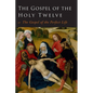 The Gospel of the Holy Twelve - Paperback