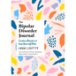 The Bipolar Disorder Journal: Creative Activities to Keep Yourself Well - Paperback