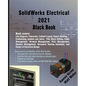SolidWorks Electrical 2021 Black Book - Paperback