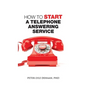 How to Start a Telephone Answering Service - Hardcover
