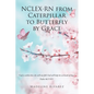 NCLEX-RN from Caterpillar to Butterfly by Grace - Paperback