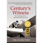Century's Witness: The Extraordinary Life of Journalist Wallace Carroll - Hardcover