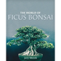The World of Ficus Bonsai - Paperback