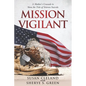 Mission Vigilant: A Mother's Crusade to Stem the Tide of Veteran Suicide - Paperback