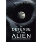 In Defense of the Alien: Bertram Russell's Fatalistic Prognosis for the Far Future of Man and an Alternative Future - Paperback