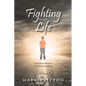 Fighting for My Life: One Man's Battle to Find Faith and Hope - Paperback