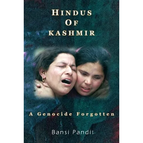 Hindus of Kashmir - A Genocide Forgotten - Paperback