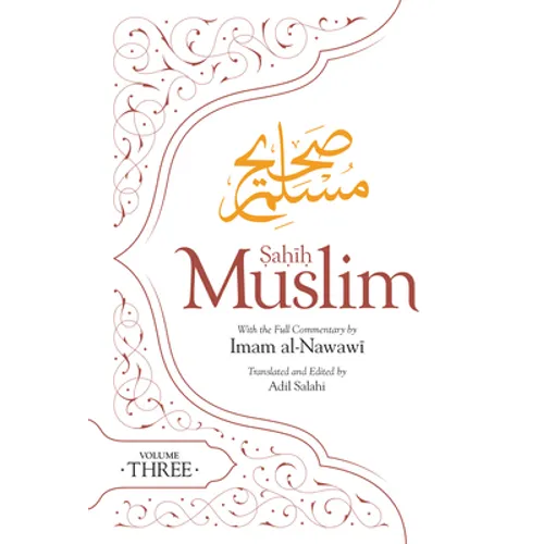 Sahih Muslim (Volume 3): With the Full Commentary by Imam Nawawi - Paperback