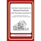 The Best Ever Guide to Demotivation for Teaching Assistants: How To Dismay, Dishearten and Disappoint Your Friends, Family and Staff - Paperback