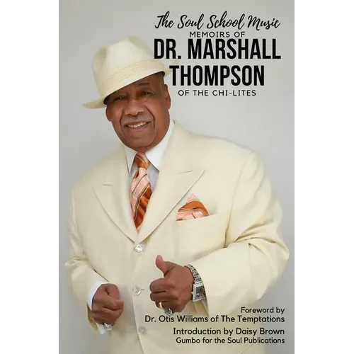 The Soul School Music Memoirs of Dr. Marshall Thompson - Paperback
