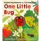 One Little Bug: Exploring Nature for Curious Kids - Board Book