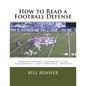 How to Read a Football Defense: Understanding Alignments and Assignments for a Football Defense - Paperback