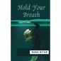 Hold Your Breath - Paperback