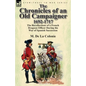 The Chronicles of an Old Campaigner 1692-1717: The Recollections of a French Dragoon Officer During the War of Spanish Succession - Paperback