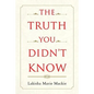 The Truth You Didn't Know - Paperback
