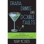 Drama, Drinks and Double Faults: The Skinny about Tennis Fanatics That No One Has Had the Balls to Say . . . 'Til Now! - Paperback