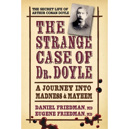 The Strange Case of Dr. Doyle: A Journey Into Madness and Mayhem - Hardcover