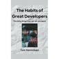 The Habits of Great Developers - Paperback