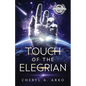 Touch of the Elegrian - Paperback