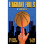 Flagrant Fouls: A Novel of Basketball, Murder and Despicable Acts - Paperback