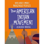 The American Indian Movement - Library Binding
