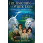 The Unicorn and the White Lion. Guardians of the Wild: Book 1 - Paperback