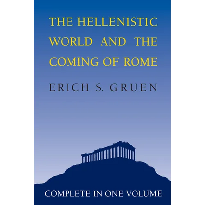 The Hellenistic World and the Coming of Rome - Paperback