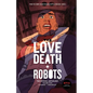 Love, Death + Robots: The Official Anthology: Volume 4 - Paperback