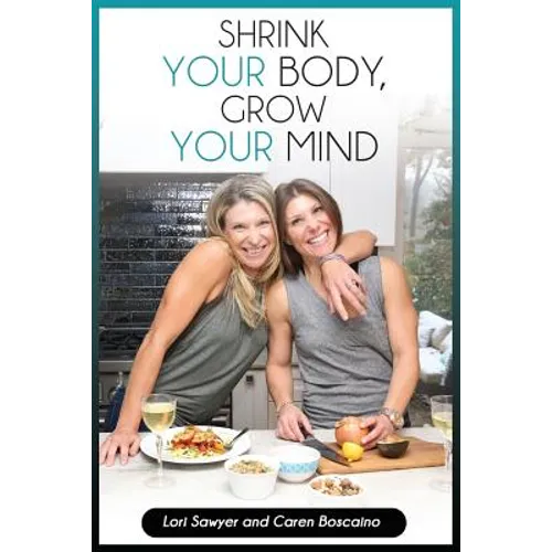 Shrink Your Body, Grow Your Mind (B&w) - Paperback