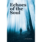 Echoes of the Soul - Paperback
