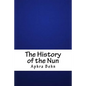 The History of the Nun - Paperback