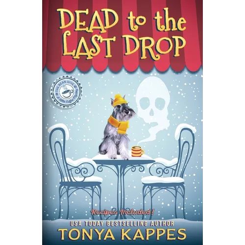 Dead To The Last Drop: A Cozy Mystery (A Killer Coffee Mystery Book Eight) - Paperback