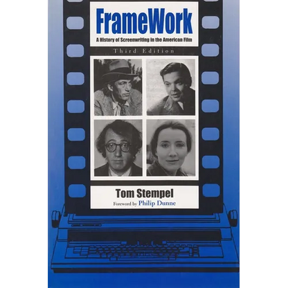 Framework: A History of Screenwriting in the American Film, Third Edition - Paperback