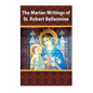 The Marian Writings of St. Robert Bellarmine - Paperback