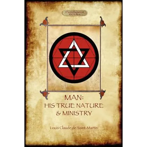 Man: His True Nature and Ministry - Paperback