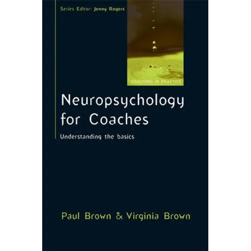 Neuropsychology for Coaches: Understanding the Basics - Paperback