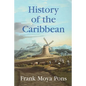 History of the Caribbean: Plantations, Trade, and War in the Atlantic World - Paperback