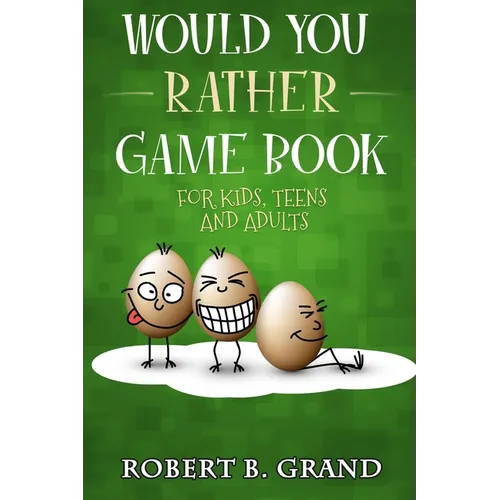 Would You Rather Game Book For Kids, Teens And Adults: Hilario's Books for Kids with 200 Would you rather questions and 50 Trivia questions - Paperback