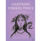Lightning Strikes Twice: Secret confessions of a career-woman-turned-caregiver - Paperback