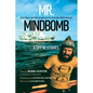 Mr. Mindbomb: Eco-Hero and Greenpeace Co-Founder Bob Hunter - A Life in Stories - Paperback