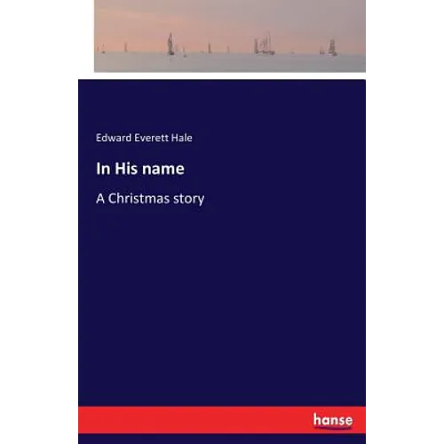 In His name: A Christmas story - Paperback