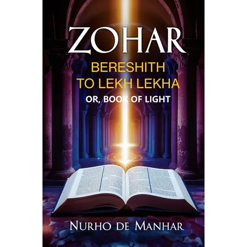 Zohar, Bereshith to Lekh Lekha: Or, Book of Light - Paperback