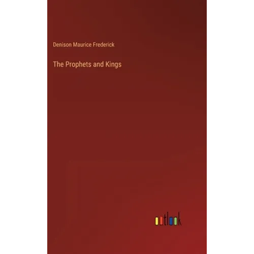 The Prophets and Kings - Hardcover