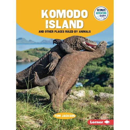 Komodo Island and Other Places Ruled by Animals - Paperback