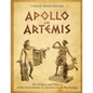 Apollo and Artemis: The Origins and History of the Twin Deities in Ancient Greek Mythology - Paperback